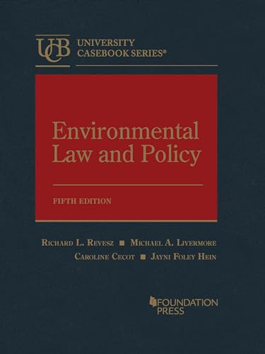 Environmental Law and Policy (University Casebook Series)