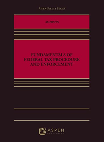 (Aspen Select Series) Fundamentals of Federal Tax Procedure and Enforcement New Madison, Allen D.