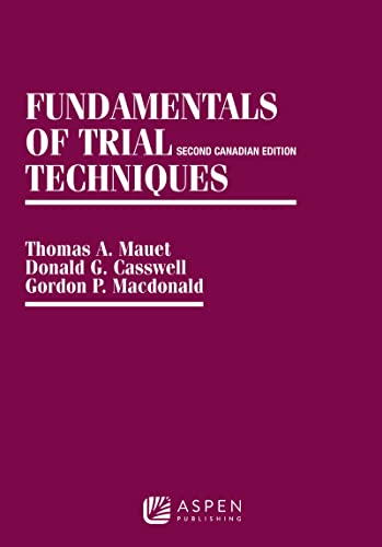 Fundamentals of Trial Techniques Canadian 2nd Edition Coursebook Series 2nd ed. Mauet, Thomas A