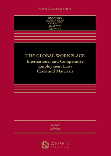 The Global Workplace International and Comparative Employment Law Cases and Materials (Aspen Casebook) Series 2nd Roger Blanpain cover