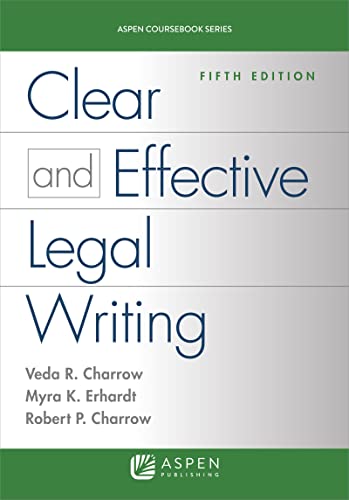 Clear and Effective Legal Writing Fifth Edition (Aspen Coursebook) 5th Fifth Edition, New ed. Charrow, Veda R.