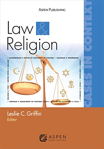 Law and Religion Cases and Context Law & Business Cases in Context  Leslie C. Griffin