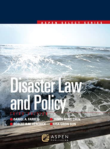 Disaster Law and Policy (Aspen Select Series) 3rd Lisa Grow Sun