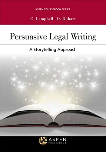 Persuasive Legal Writing A Storytelling Approach (Aspen Coursebook)  Campbell, Camille Lamar