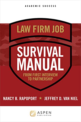Law Firm Job Survival Manual From First Interview to Partnership Academic Success Illustrated Rapoport, Nancy B.