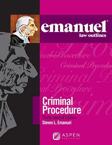 Emanuel Law Outlines for Criminal Procedure Thirty-Second Edition 32nd Steven L. Emanuel