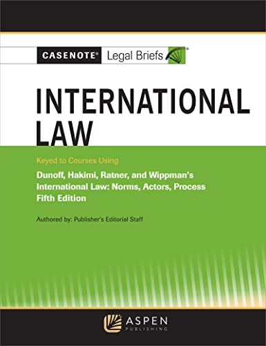 Casenote Legal Briefs for International Law Keyed to Dunoff Ratner and Wippman 5th Casenote Legal Briefs cover