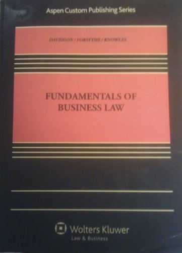 Fundamentals of Business Law Aspen Custom Publish  Davidson/Forsythe/Knowles