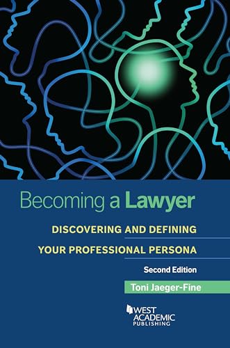 Becoming a Lawyer: Discovering and Defining Your Professional Persona (Academic and Career Success Series) cover