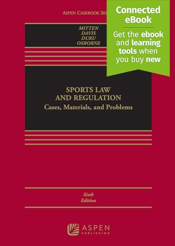 Sports Law and Regulation Cases Materials and Problems 6th Edition Matthew J. Mitten