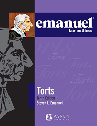 Torts Emanuel Law Outlines 10th Emanuel, Steven L. cover
