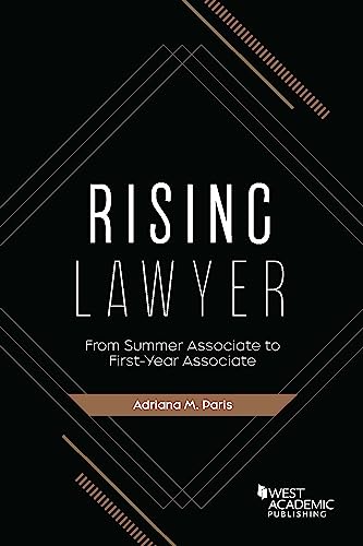 Rising Lawyer: From Summer Associate to First-Year Associate (Academic and Career Success Series) cover