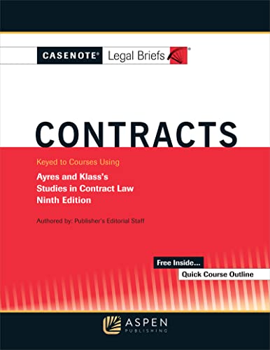 Casenote Legal Briefs for Contracts Keyed to Ayres and Klass 9th Casenote Legal Briefs cover