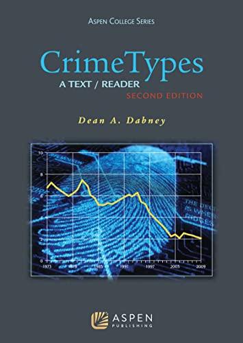 Crime Types A Text Reader Aspen College 2nd Dabney, Dean A.