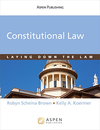 Constitutional Law Laying Down the Law Aspen Criminal Justice  Robyn Scheina Brown
