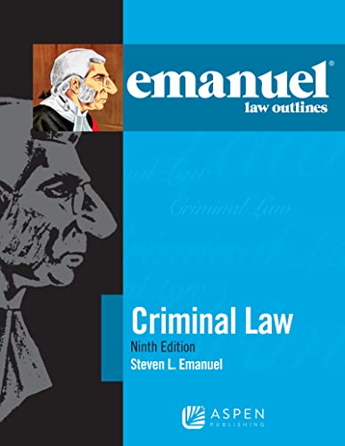 Emanuel Law Outlines for Criminal Law Emanuel Law Outlines Series 9th Emanuel, Steven L.