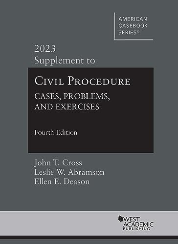 2023 Supplement to Civil Procedure: Cases, Problems, and Exercises, 4th (American Casebook Series)