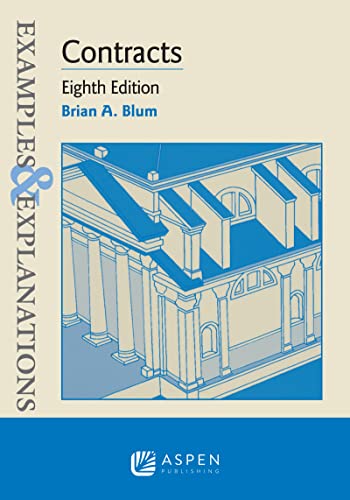 Examples & Explanations for Contracts 8th Edition Brian A. Blum cover