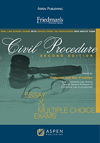 Friedman's Civil Procedure Essay & Multiple Choice Exams Second Edition Friedman's Practice 2nd Second Edition, New ed. Friedman, Joel Wm.