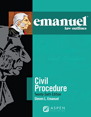 Emanuel Law Outlines for Civil Procedure 26th Steven L. Emanuel