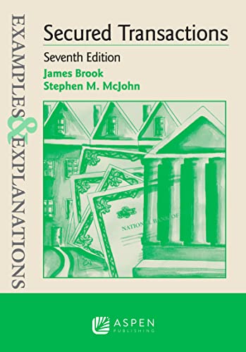 Secured Transactions Examples & Explanations 7th McJohn, Stephen M. cover