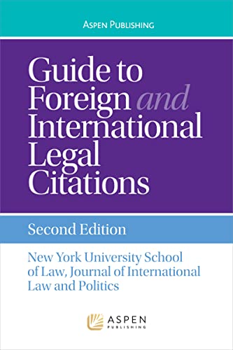 Guide to Foreign and International Legal Citation (Aspen Coursebook) 5th Fifth Edition, New ed. New York University School of Law