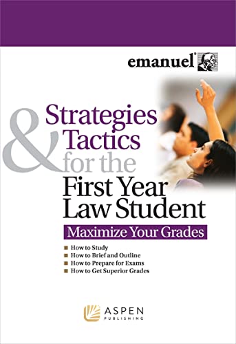 Strategies Tactics For the First Year Law Student Maximize Your Grades  Emanuel, Lazar cover