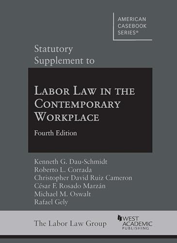 Statutory Supplement to Labor Law in the Contemporary Workplace, 4th (American Casebook Series)