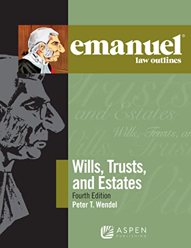 Wills Trusts and Estates Emanuel Law Outlines 4th Wendel, Peter T. cover