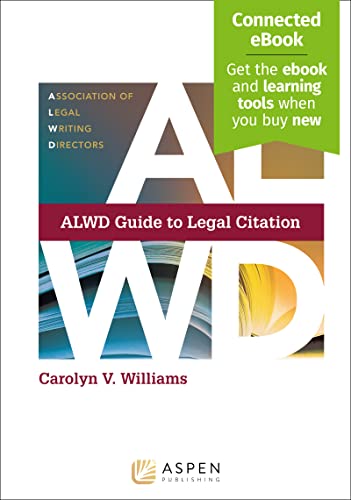 ALWD Guide to Legal Citation - 7th Edition - Association of Legal Writing Directors