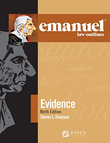 Emanuel Law Outlines for Evidence 9th Steven L. Emanuel