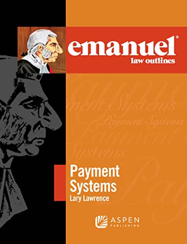 Payment Systems The Emanuel Law Outlines 2nd Lawrence, Lary cover