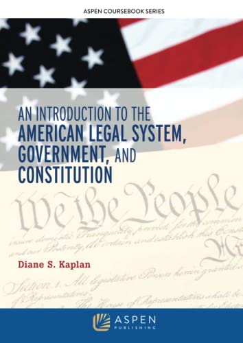 An Introduction to the American Legal System Government and Constitution (Aspen Coursebook) Series Supplement Kaplan, Diane