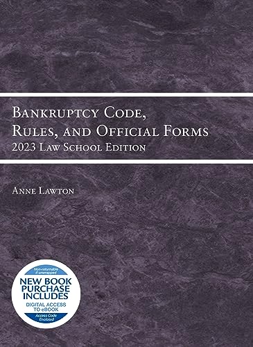 Bankruptcy Code, Rules, and Official Forms, 2023 Law School Edition (Selected Statutes) cover