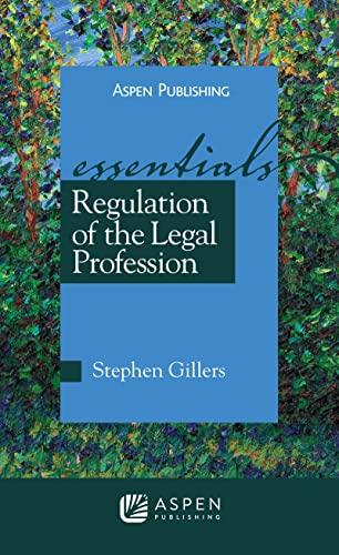 Regulation of the Legal Profession The Essentials 3rd ed. Stephen Gillers cover