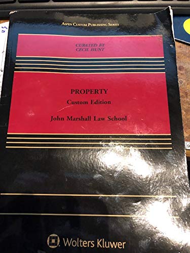 Property Custom Edition for John Marshall Law School  Cecil Hunt