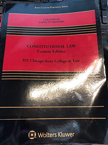 CONSTITUTIONAL LAW CUSTOM by SHAPIRO IIT Chicago-Kent College of Law 275  Shapiro