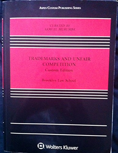 Trademarks and Unfair Competition Custom Edition for Brooklyn Law School  Mark D. Janis