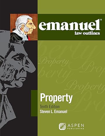 Emanuel Law Outline Property 10th Edition