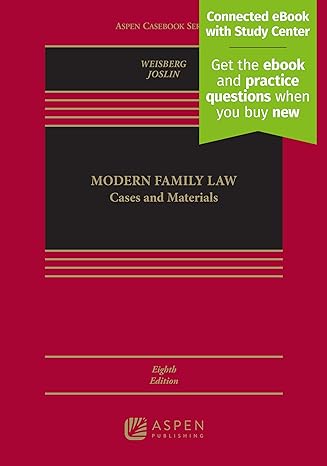 Modern Family Law: Cases and Materials - Eighth Edition - Weisberg