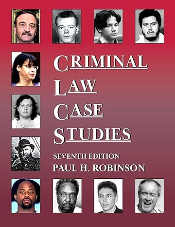 Criminal Law Case Studies - 7th Edition - Paul Robinson