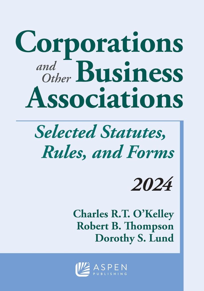 Corporations and Other Business Associations: Selected Statutes, Rules, and Forms, 2024 O'Kelley cover