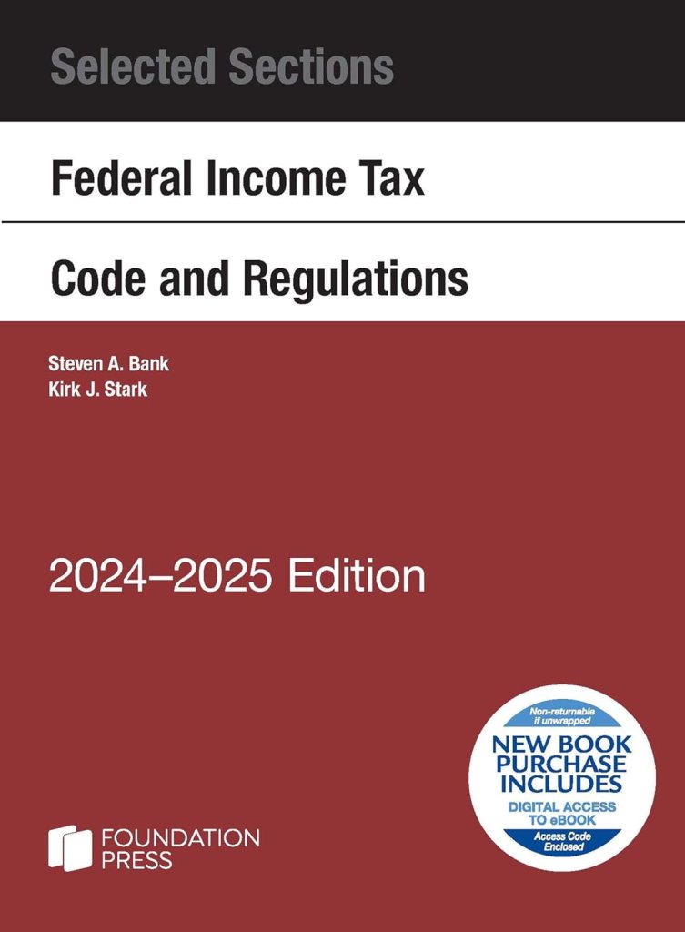 Selected Sections Federal Income Tax Code and Regulations 2024-2025 (Selected Statutes) cover