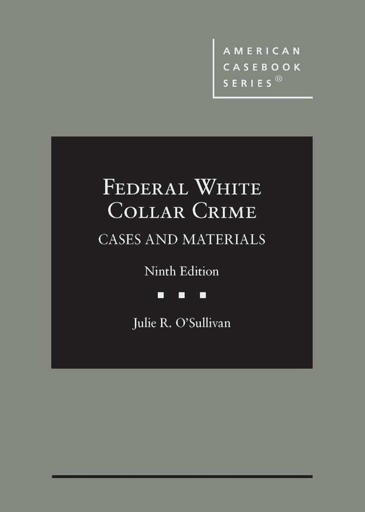 Federal White Collar Crime: Cases and Materials 9th Edition