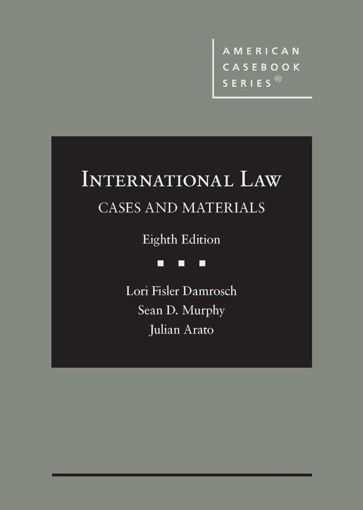 International Law Cases and Materials - 8th Edition - Damrosch
