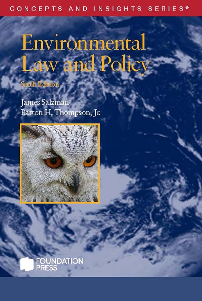 Environmental Law and Policy - 6th Edition - Concepts and Insights Series