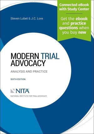 Modern Trial Advocacy: Analysis and Practice - Sixth Edition - Steven Lubet - NITA