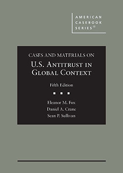 Cases and Materials on U.S. Antitrust in Global Context - 5th Edition- Fox