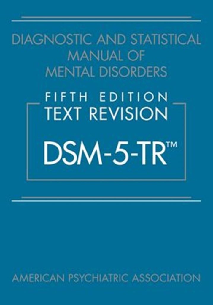 Diagnostic and Statistical Manual of Mental Disorders Text Revision Dsm-5-tr 5th Edition