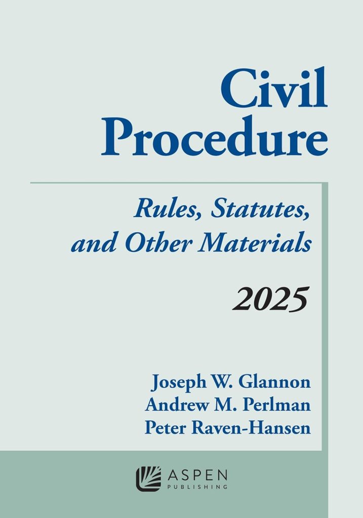 Civil Procedure: Rules Statutes And Other Materials 2025
